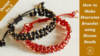 How to make macrame bracelet using bicone beads -- Design No.3