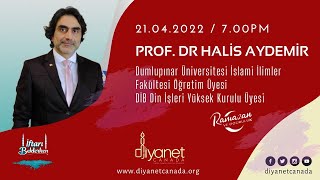 Diyanet Kanada İftar vakti programı Prof. Dr. Halis AYDEMİR ( 22.04.2022 )