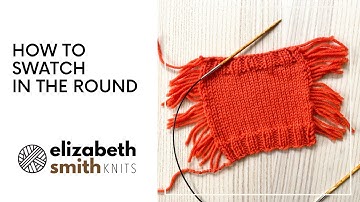 How to Swatch in the Round