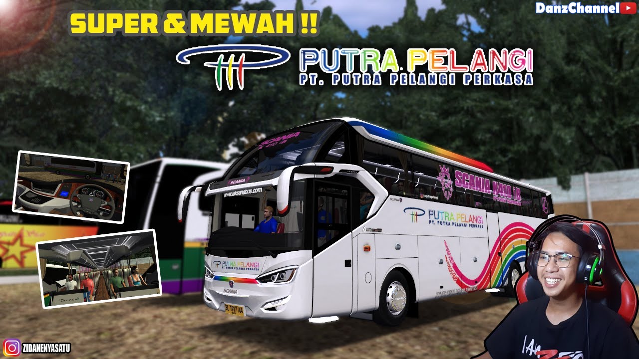 SUPER MEWAH & NYAMAN, PUTERA PELANGI SCANIA SR2 LAKSANA || UKTS MOD INDONESIA