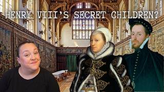 Henry VIII's Secret Children?: Katherine and Henry Carey