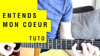 Video thumbnail of "ENTENDS MON COEUR ("LISTEN TO OUR HEARTS") | Tuto guitare"