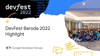 DevFest Baroda 2022 : Highlights screenshot 1