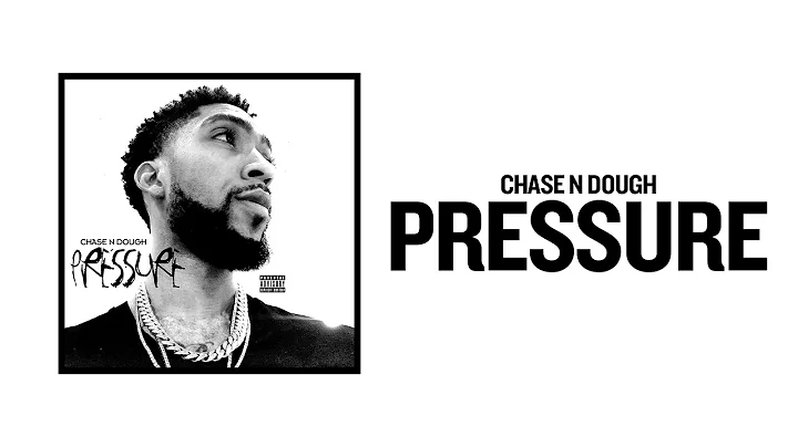 Chase N Dough - Pressure (Audio)