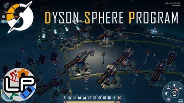 S1-E19 - Acid Reign - Dyson Sphere Program - Laurence Plays