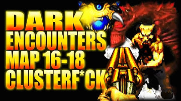 Inferno Demon! | Complex Doom/DUSTED/CLUSTERF*CK | Dark Encounters Map 16-18