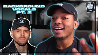 How To Mix Background Vocals Pt. 2 | Sound Like Chris Brown!