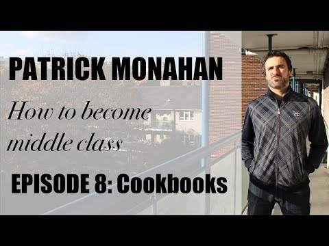 Patrick Monahan: How to be Middle Class - Episode 8 Cook Books