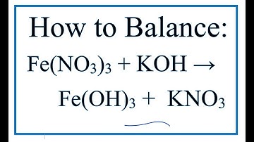 How to Balance Fe(NO3)3 + KOH → Fe(OH)3 + KNO3