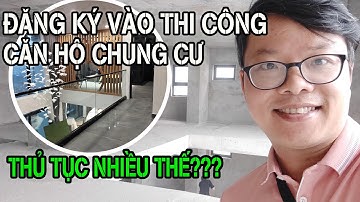 CẢI TẠO CĂN HỘ CHUNG CƯ - ĐĂNG KÝ THI CÔNG NHƯ THẾ NÀO???