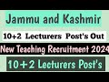 J&amp;K 10+2  Lecturers Vacancies Out|| 10+2 New Post's Out  || Teaching Recruitment 2024