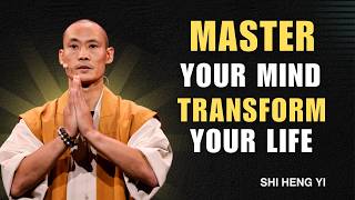 Master Your Mind and Transform Your Life Shi Heng Yi s 7 Lessons for Success Inner Peace