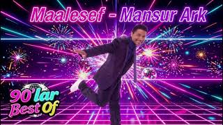 Maalesef - Mansur Ark