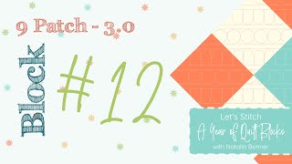 9 Patchalong 3.0 - Block #12 - Machine Quilting with Natalia Bonner