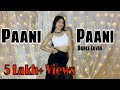 Paani Paani Dance Cover | Badshah | Jacqueline Fernandez | Aastha Gill | Cover