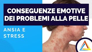 Conseguenze Psicologiche Delle Dermatosi Da Stress Collegamenti Psicologici Tra Pelle Ed Emotività