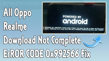 All Oppo Realme Download not completed! Error Code 0x992566 Fix | GSM SOLUTIONS