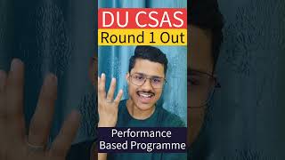 🚨 DU CSAS 2026 Seat Allocation Round 1 Of Performance Based Programmes Is Live Now!