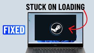 Fix Steam Stuck on Loading Screen (2026) Guide