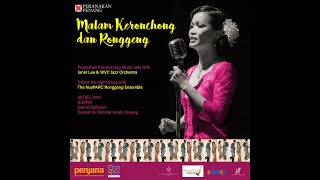 Peranakan Penang 2021-Malam Keronchong & Ronggeng with Janet Lee & Nusparc Ronggeng Ensemble
