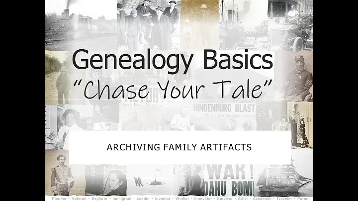 Genealogy Basics - Archiving Family Artifacts