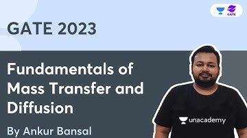 Fundamentals of Mass Transfer and Diffusion | GATE 2023 | Ankur Bansal