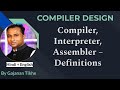 Compiler, Interpreter, Assembler -- Definitions