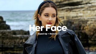 Isabel LaRosa - Her Face (sped up+reverb)