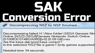 Decompressing Failed H Are the keys.dat prod.keys correct Error on SAK Conversion