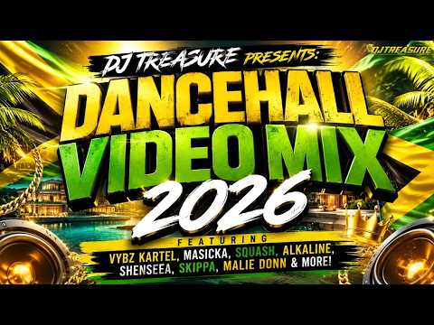 DANCEHALL VIDEO MIX 2026 | Vybz Kartel, Masicka, Squash, Alkaline, Shenseea, Skippa, Malie Donn