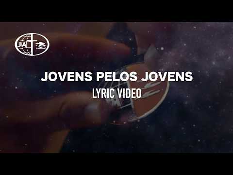 Jovens Pelos Jovens - Ministério Jovem #NossoIdeal - Lyric Vídeo
