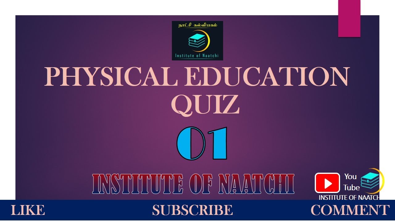 Physical Education Quiz 01 Institute of Naatchi YouTube