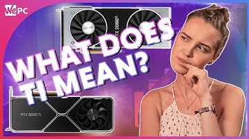 What Does Ti Mean In A GPU?
