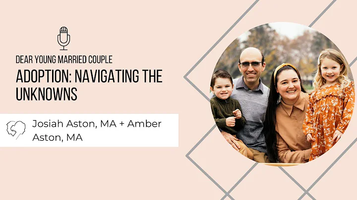 ADOPTION  Navigating the Unknowns w/ Josiah Aston,...