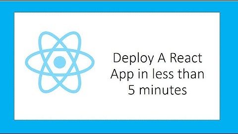 Deploy A React App in Less Than 5 minutes.