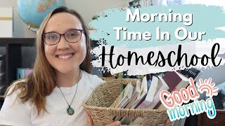 How We Do Morning Time In Our Homeschool || Morning Basket + Morning Menus