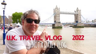 A Bridge and a Tower UK Travel Vlog - Not a Daily Vlog