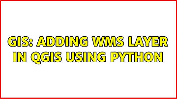 GIS: Adding WMS layer in QGIS using Python