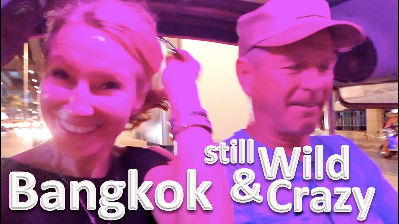 Bangkok still WILD & CRAZY – so what we do in here? / Sailing Aquarius #77