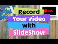 Record your video with presentation on SmartPhone | Make Educational Video from Mobile