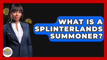What Is A Splinterlands Summoner? - CryptoBasics360.com
