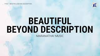 Beautiful Beyond Description by Maranatha! Music - Lyrics Video