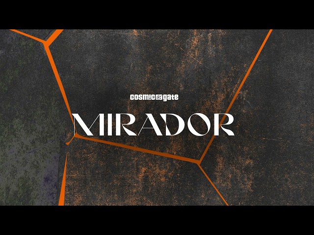 Cosmic Gate - Mirador