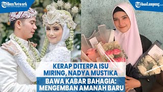 Kerap Diterpa Isu Miring, Nadya Mustika Kini Bawa Kabar Bahagia: Mengemban Amanah Baru