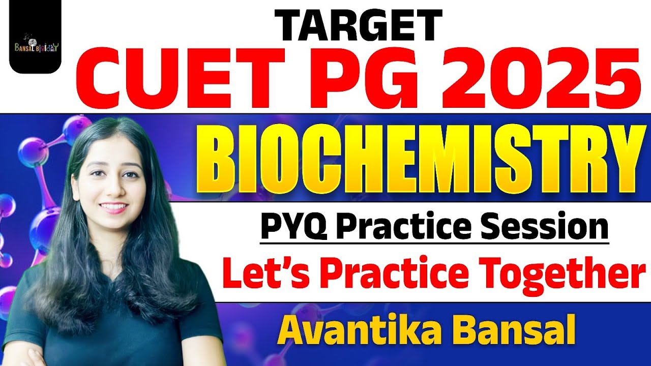 CUET PG Biochemistry PYQ  Practice  I Target  CUET PG Biochemistry 2025 I Bansal Biology