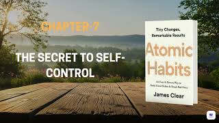 Atomic Habits Chapter 7 | The Secret to Self-Control | James Clear Summary | AUDORIX