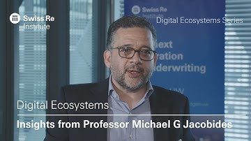 Digital ecosystems and insurance: Insights from Professor Michael G Jacobides