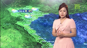 Dự báo thời tiết ngày mai 18/06/2023 | Nắng nóng gay gắt sắp bao trùm Bắc Bộ và Trung Bộ | VTC16