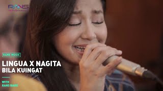 BILA KUINGAT - LINGUA X NAGITA