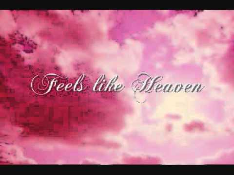 Feels Like Heaven Youtube